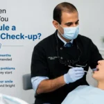 How Often Should You Schedule a Dental Check-up?
